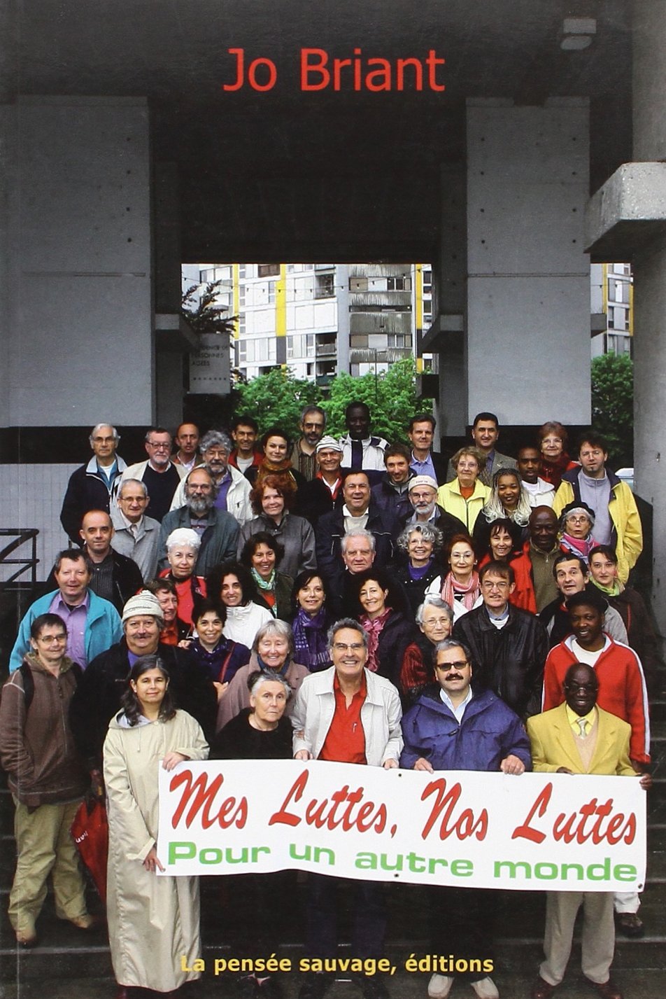 Mes luttes, nos luttes: Pour un monde meilleur sans malnutrition, sans guerres, sans exclusions, sans pollutions book