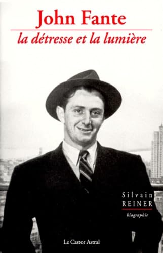 John Fante la détresse et la lumière book