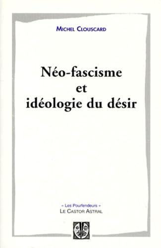 Néofascisme et idéologie du désir book