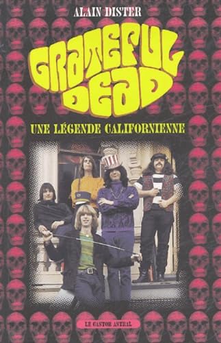 Grateful Dead: Une légende californienne book