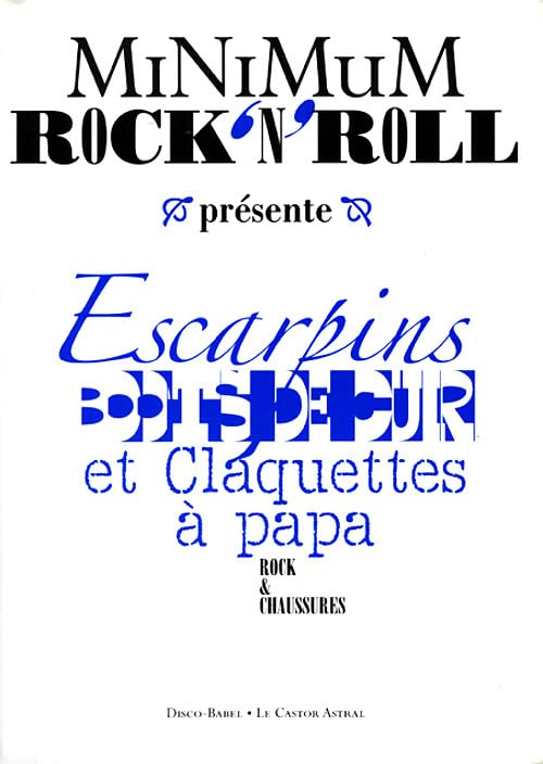 Minimum Rock'n'Roll, N° 3 : Escarpins, Boots de cuir et Claquettes à papa book
