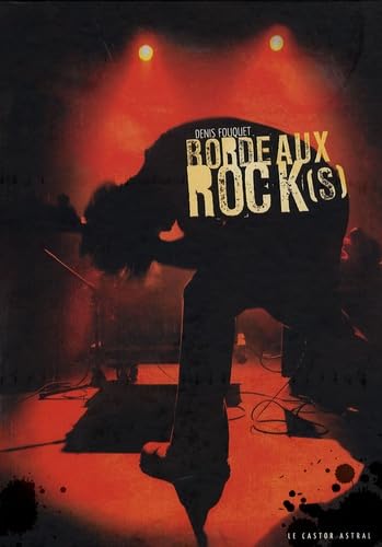 Bordeaux Rock(s) - 1970-2005 book