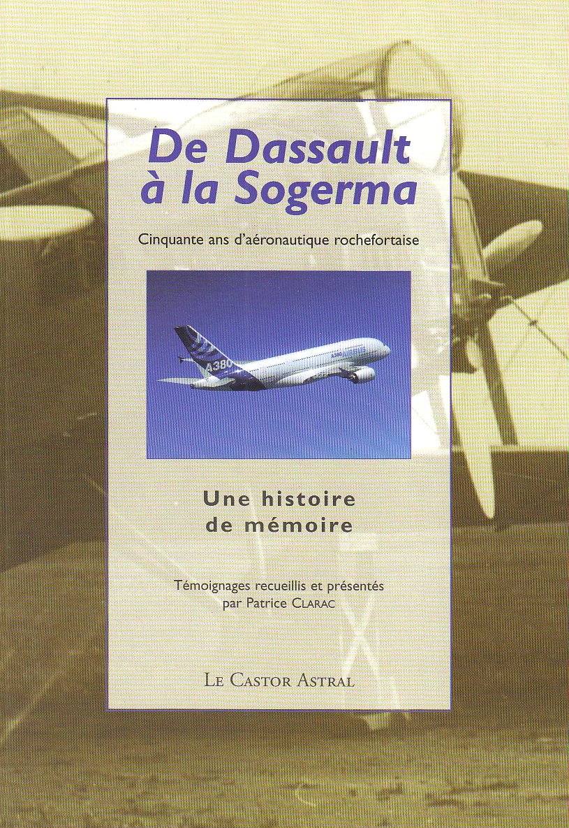 De Dassault à la Sogerma - 50 ans d'aéronautique rochefortaise book