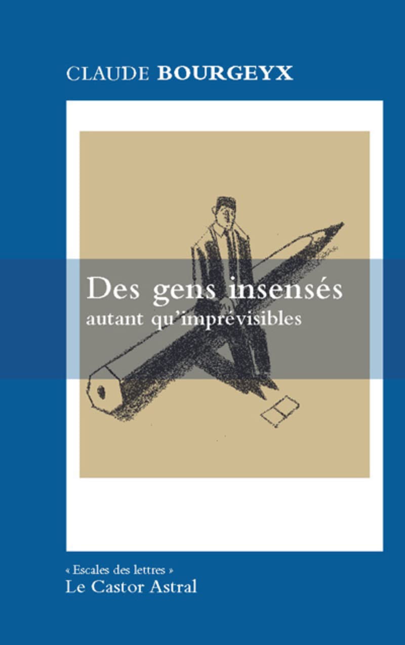 Des gens insensés autant qu'imprévisibles book