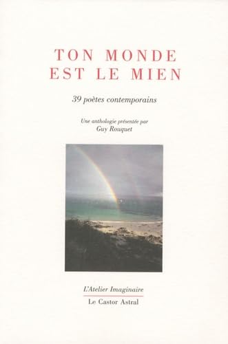 Ton monde est le mien - 39 poètes contemporains book