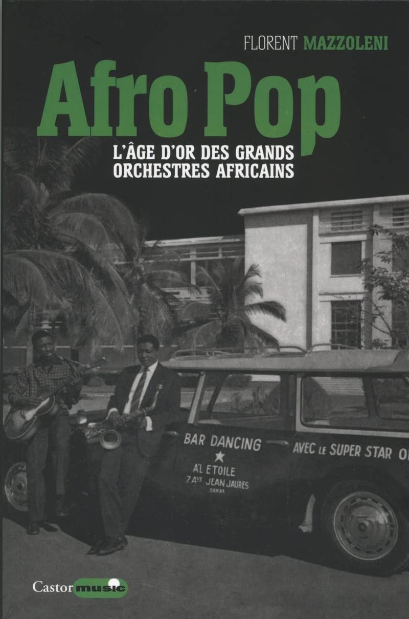 Afro pop - L'âge d'or des grands orchestres africains book