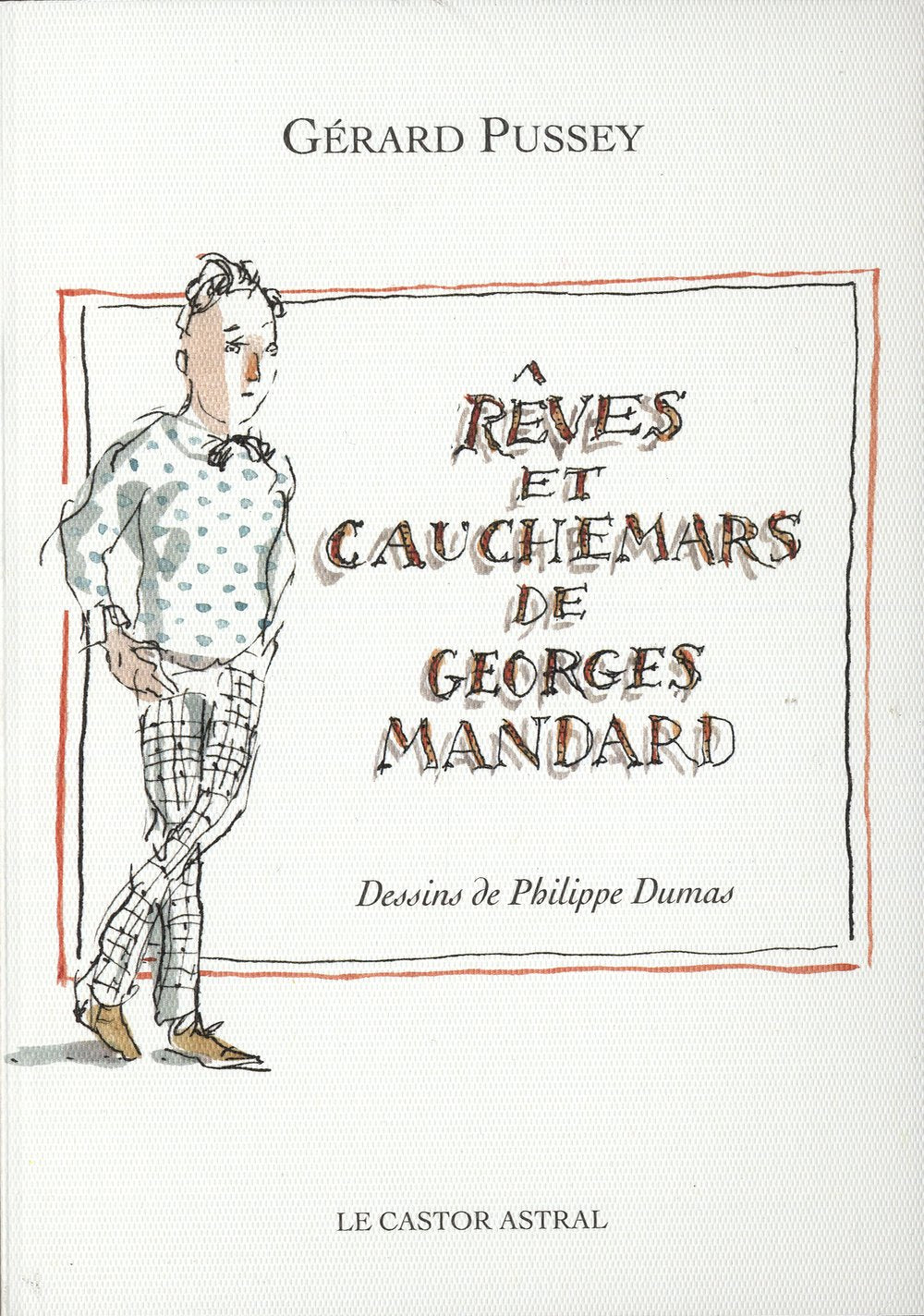 Rêves et cauchemars de Georges Mandard book
