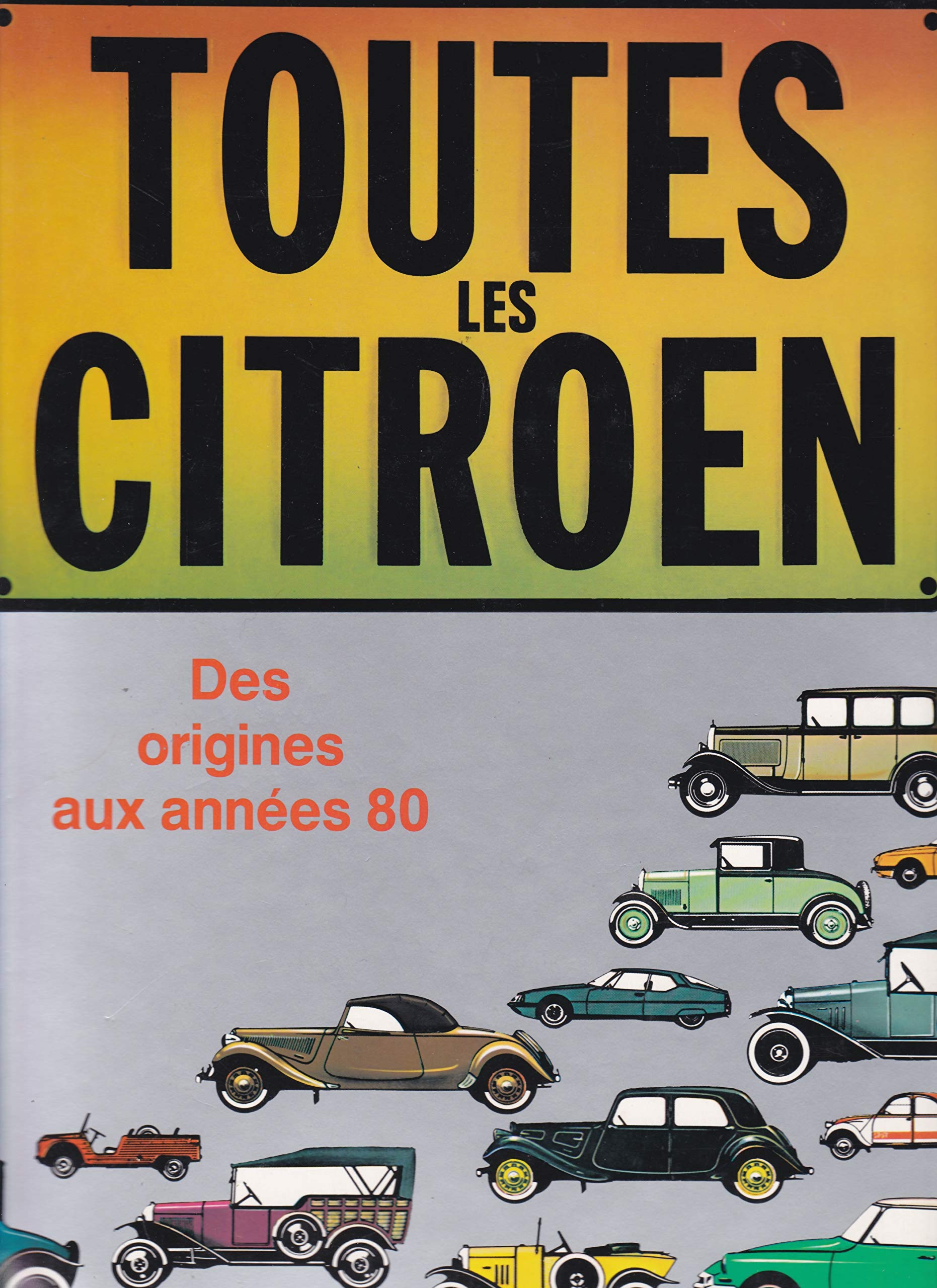 Toutes les Citroen, des origines à nos jours Books