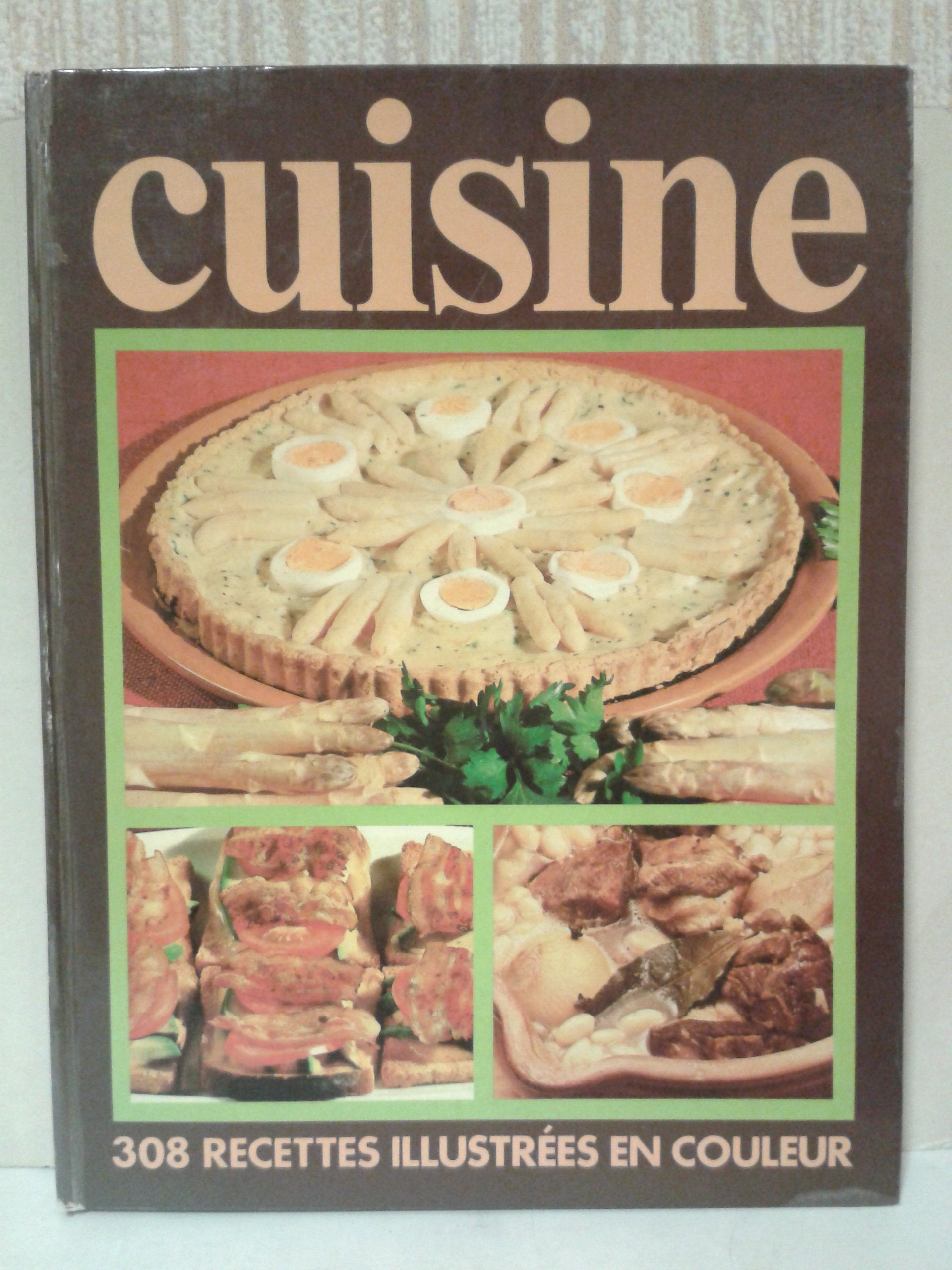 Cuisine : 02 : 308 recettes illustrées en couleur Books