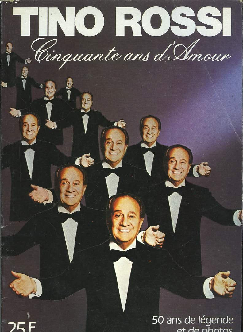 Tino Rossi : Cinquante ans d'amour Books