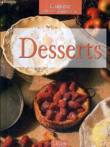 CUISINE D'HIER ET D'AUJOURD'HUI: ENTREMETS, GLACES ET SORBETS. book