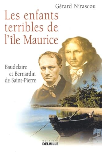 Les Enfants Terribles De L'Ile Maurice. Baudelaire Et Bernardin De Saint-Pierre book
