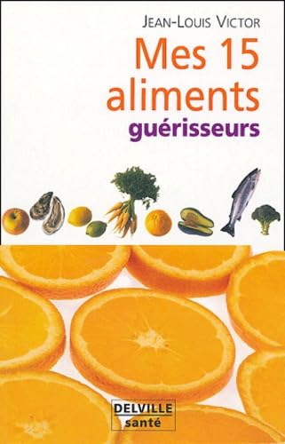 Mes 15 aliments guérisseurs book