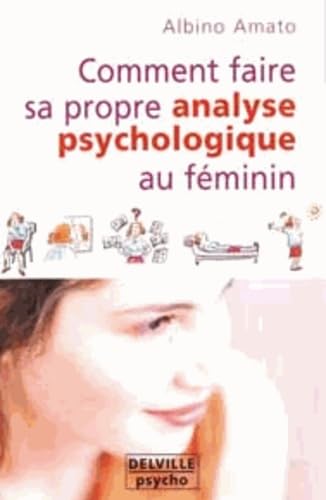 Comment faire analyse psycho. au féminin book