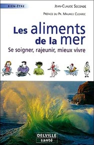 Les aliments de la mer : Se soigner, rajeunir, mieux vivre book