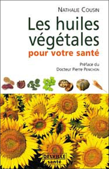 Les huiles végétales pour votre santé : oméga 3, 6, 9 Religion & Esotericism