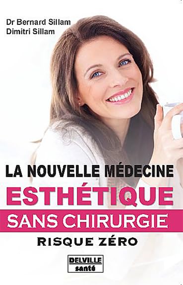 La nouvelle médecine esthétique - Sans chirurgie - Risque zéro book