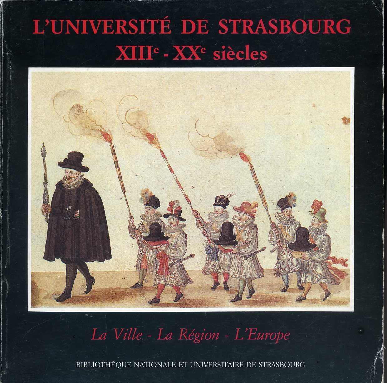 L'Université de Strasbourg : Exposition organisée par la Bibliothèque nationale et universitaire de Strasbourg... 14 octobre-30 novembre 1988, Strasbourg, Bibliothèque nationale et universitaire, Observatoire astronomique, Planétarium, Musée zoologique book