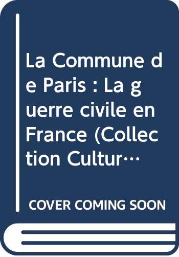 La Commune de Paris : La guerre civile en France (Collection Culture critique) book