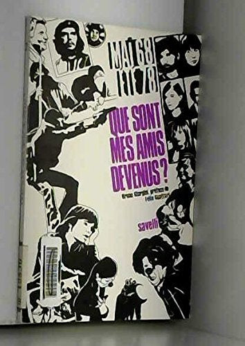 Que sont mes amis devenus ? : Mai 68-été 78, dix ans après (Collection 78) book