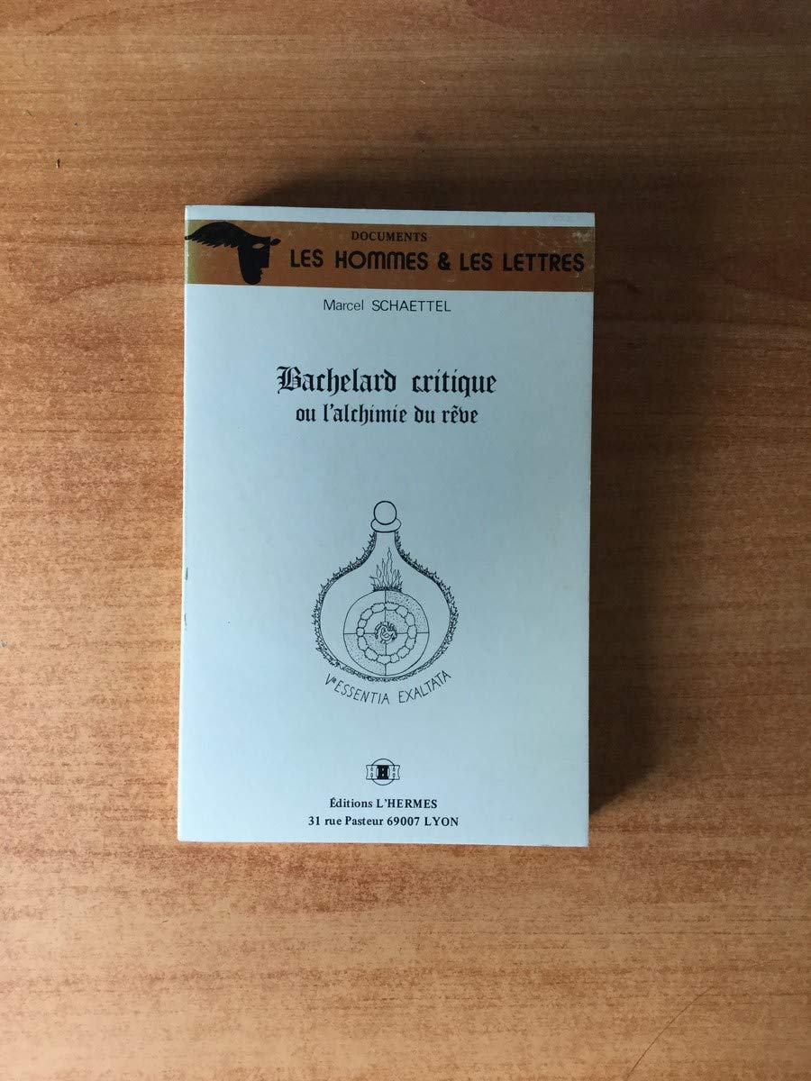 Bachelard critique ou l'Alchimie du rêve : Un art de lire et de rêver Books