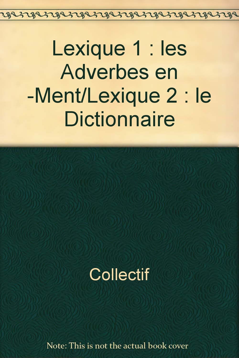 Lexique : 01 : Adverbes en -ment, manière, discours book