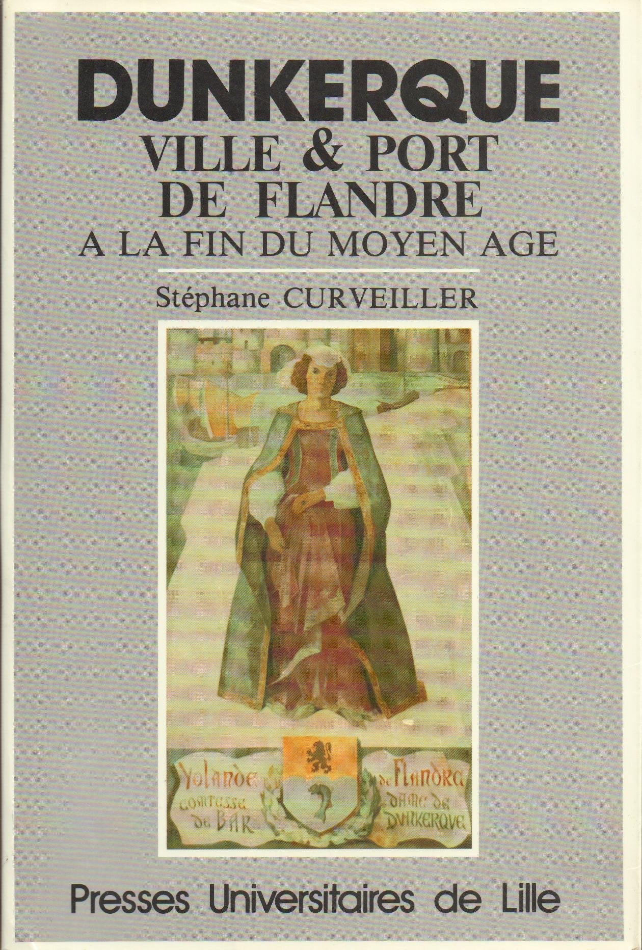 Dunkerque : ville et port de Flandre à la fin du Moyen Age à travers les comptes de bailliage de 1358 à 1407 French history