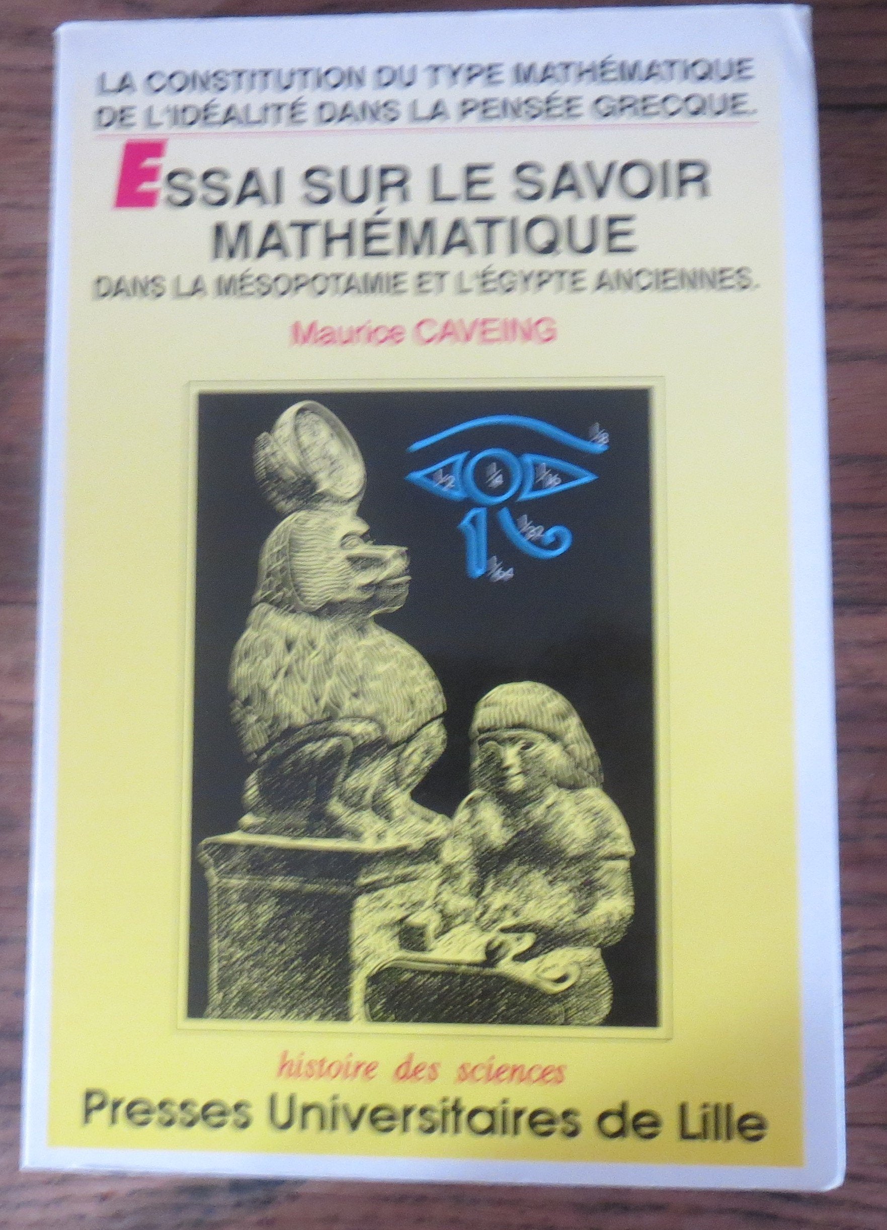 La constitution du type mathématique de l'idéalité dans la pensée grecque: Volume 1, Essai sur le savoir mathématique dans la Mésopotamie et l'Egypte anciennes book