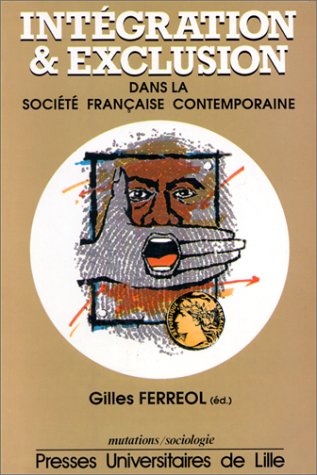Intégration et exclusion dans la société française contemporaine book