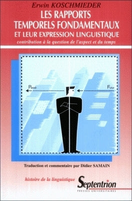 Les rapports temporels fondamentaux et leur expression linguistique : contribution à la question de l'aspect et du temps book
