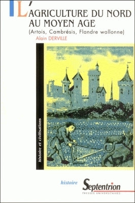 L'agriculture du Nord au Moyen Age : Artois, Cambrésis, Flandre wallone book
