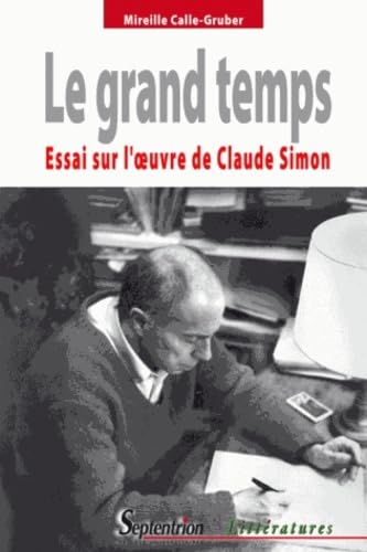 Le grand temps : essai sur l'oeuvre de Claude Simon Books
