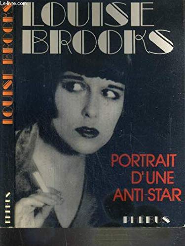 louise brooks : portrait d'une anti-star book