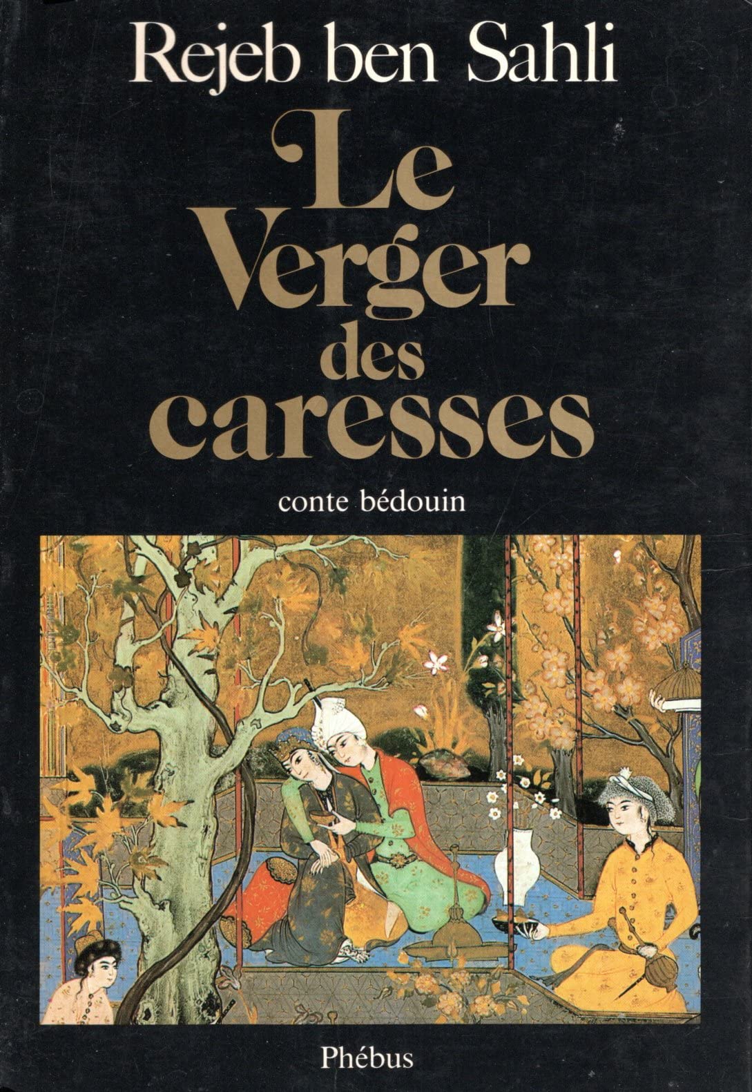 Le verger des caresses : conte bédouin book