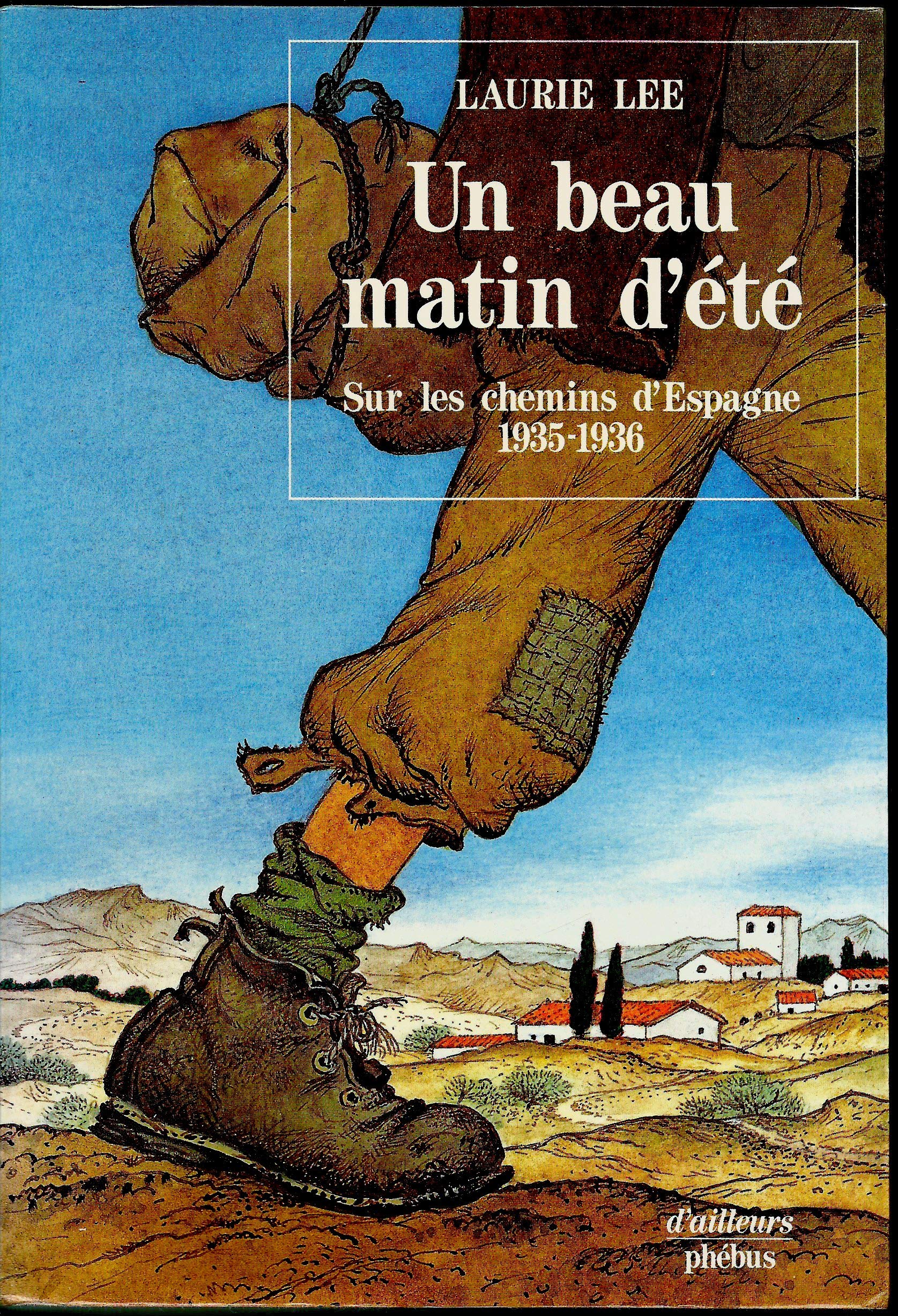 Un beau matin d'été : sur les chemins d'Espagne, 1935-1936 book