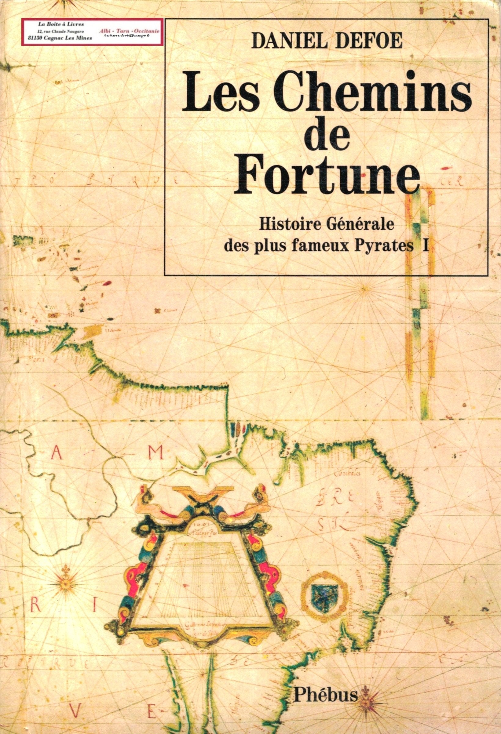 Histoire générale des plus fameux Pyrates, tome 1 : les Chemins de Fortune book
