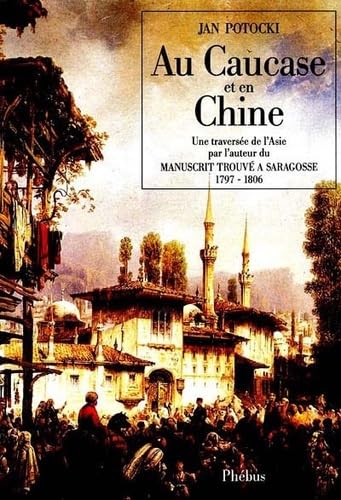 AU CAUCASE ET EN CHINE UNE TRAVERSEE DE L ASIE book