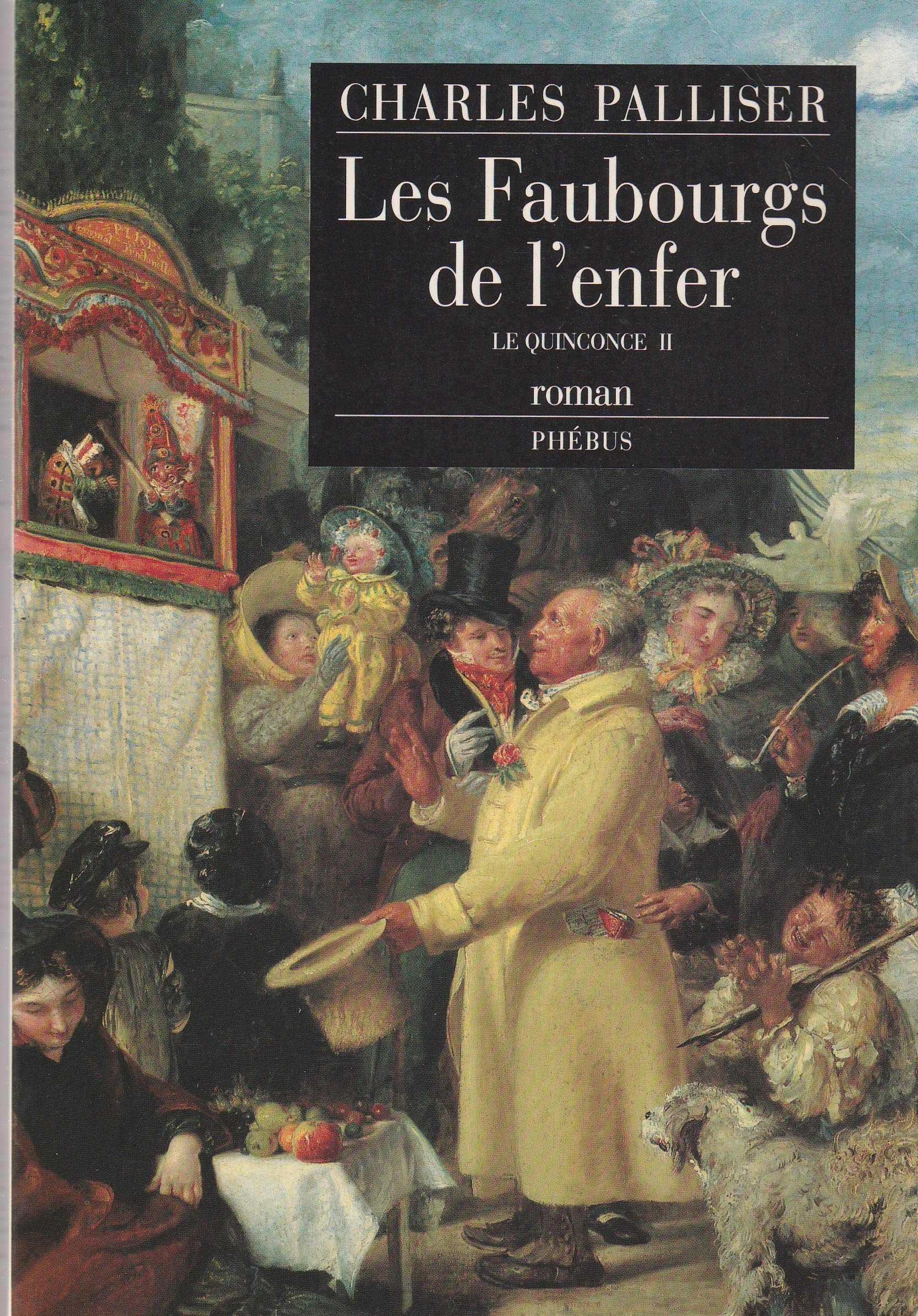 Le quinconce. Vol. 2. Les faubourgs de l'enfer Contemporary literature