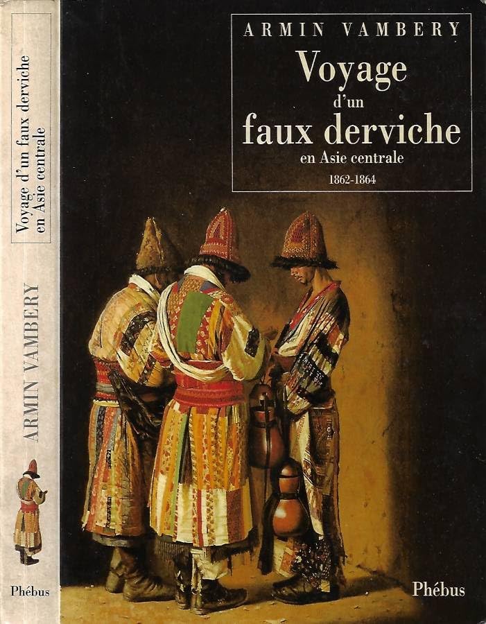 VOYAGE D UN FAUX DERVICHE EN ASIE CENTRALE 1862 1863 book