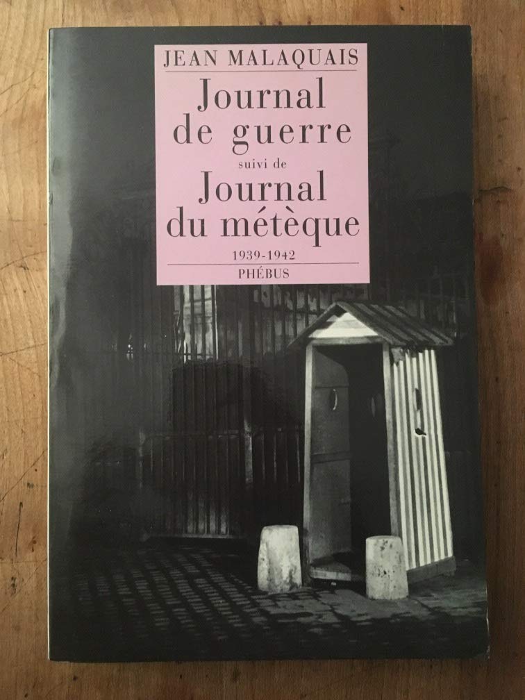 Journal de guerre suivi de Journal du métèque 1939-1942 book