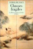 CHASSES FRAGILES: UN FLÂNEUR PARMI LES HERBES book