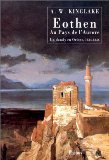 Eothen : au pays de l'aurore : un dandy en Orient, 1834-1836 book