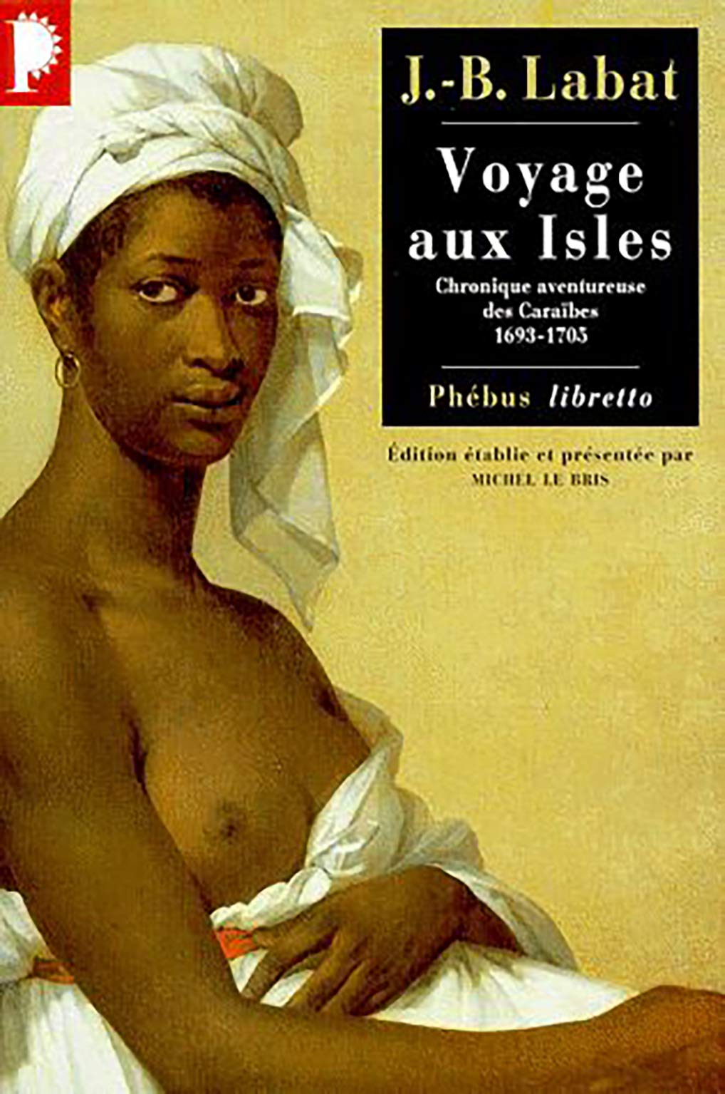VOYAGE AUX ISLES: CHRONIQUES AVENTUREUSES DES CARAIBES 1693 1705 Contemporary literature