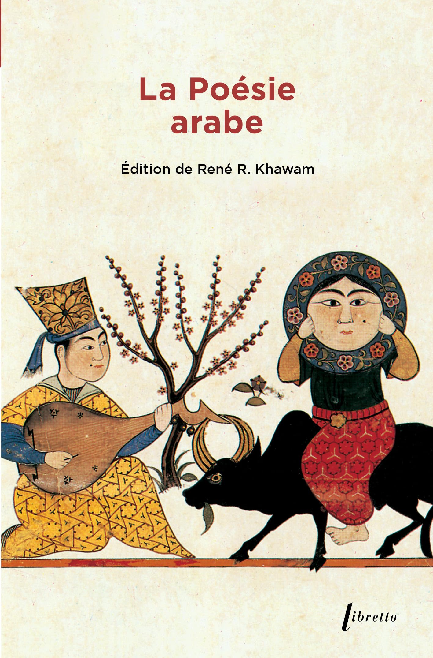 La poésie arabe: Des origines à nos jours Poetry