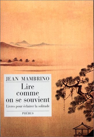 Lire comme on se souvient : Livres pour éclairer la solitude book