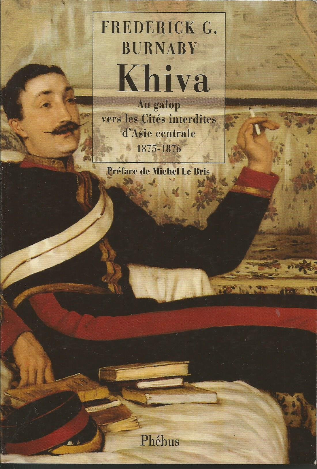 KHIVA AU GALOP VERS LES CITES INTERDITES D ASIE CENTRALE Contemporary literature