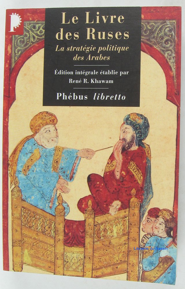 Le Livre des ruses : La stratégie politique des Arabes book