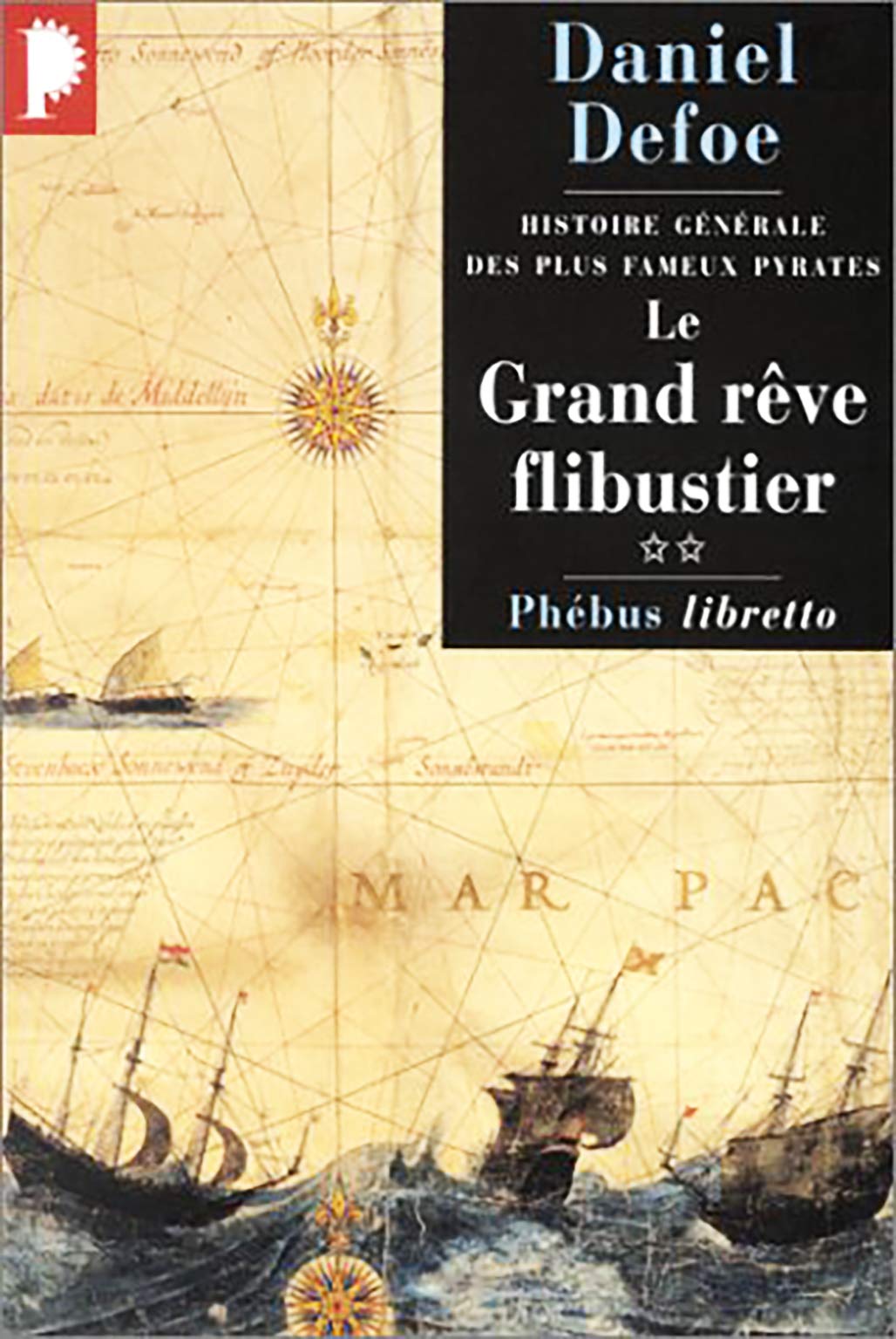 Histoire générale des plus fameux pyrates, tome 2 : Le Grand Rêve flibustier book