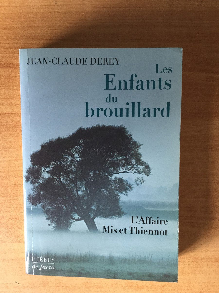 LES ENFANTS DU BROUILLARD: L AFFAIRE MIS ET THIENNOT Politics & History