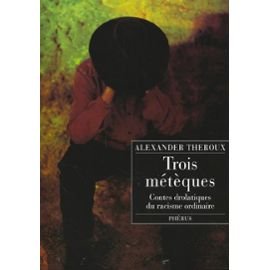 TROIS METEQUES: CONTES DROLATIQUES DU RACISME ORDINAIRE Contemporary literature